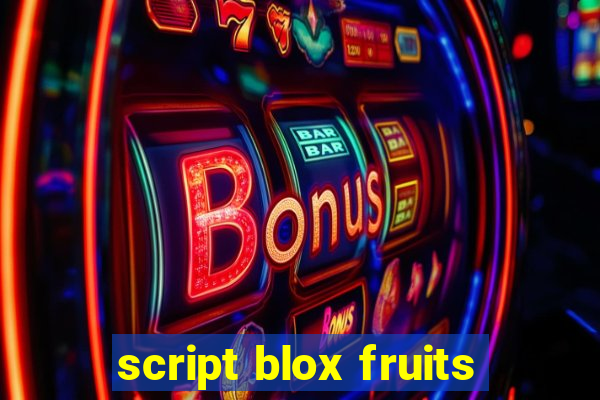 script blox fruits